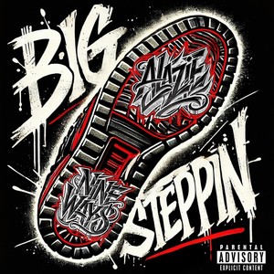 Big Steppin (feat. Nine Way$) (Explicit)