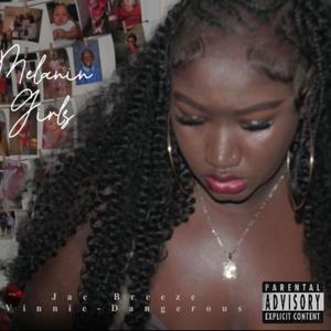 Melanin' Girls (feat. Vinnie - Dangerous) [Explicit]