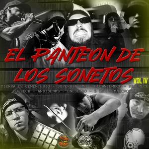 El Panteón de los Sonetos VOL IV (feat. Jano MaldeRap, Enf Morgan, Superbia DMD, Clown emece, Redemece, AndiSenk, Z - Ler, Maicro rah & Dj Zeck) [Explicit]