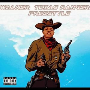 Walker Texas Ranger Freestyle (Explicit)