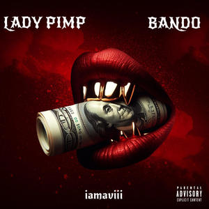 LADY PIMP + BANDO (Explicit)