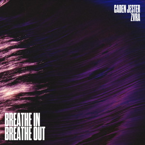 Breathe In, Breathe Out