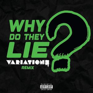 Why Do They Lie (feat. Chris Nichols) (Variations Remix)