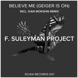 Believe Me (Geiger Is On) (Ivan Mokshin Remix)