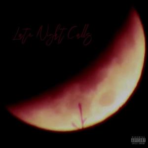 late night calls (feat. Lil Vrode ii) (Explicit)