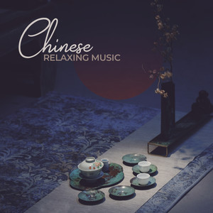 Chinese Relaxing Music