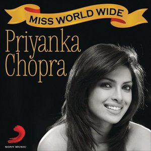 Miss WorldWide - Best of Priyanka Chopra