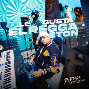 Le Gusta El Reggaeton (feat. Nemi Osman)