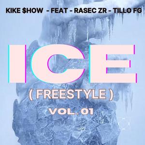 ICE (feat. Kike $how Rasec ZR) [Explicit]