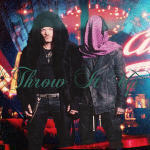 throw it up (feat. Olly) (Explicit)