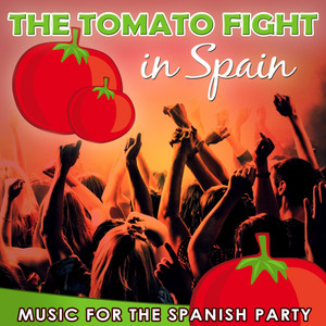 The Tomato Fight in Spain. Music for the Spanish Party