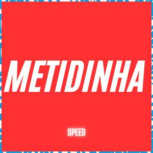 Metidinha (Speed) [Explicit]