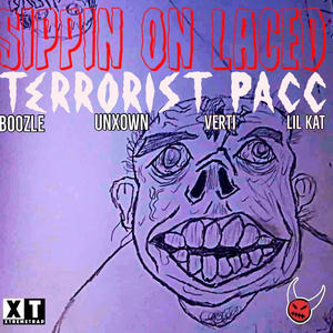 SIPPIN' ON LACED TERRORIST PACC (feat. UNXOWN, VERTI & LIL KAT) [Explicit]