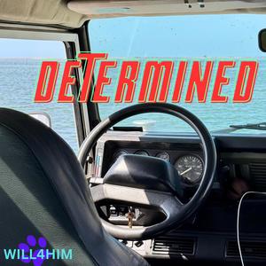 Determined