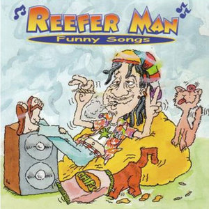 Reefer Man Funny Songs