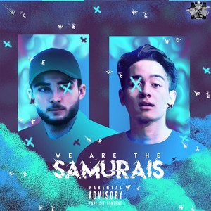 We Are the Samurai 2018 (Official Mixtape) (Explicit)