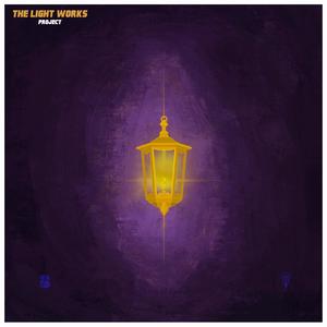 The Light Works (Project) [Explicit]