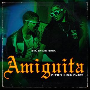 AMIGUITA (feat. Piton King Flow)