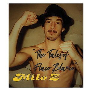 The Tales of Flaco Blanco (Explicit)