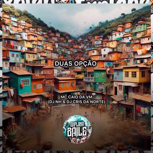 DUAS OPÇÃO (Explicit)