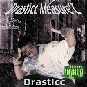 Drasticc Measure'z