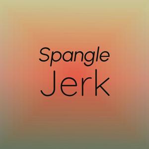 Spangle Jerk