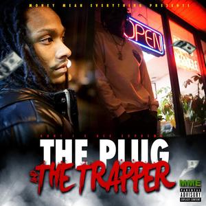 The Plug & The Trapper (Explicit)