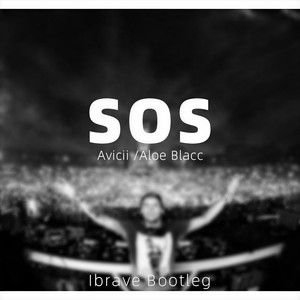 Avicii-SOS (Ibrave Remix)