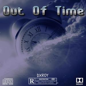 Out Of Time... (Explicit)