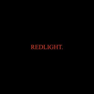 Redlight (Explicit)