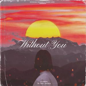 Without You (feat. ZG Got Angels)