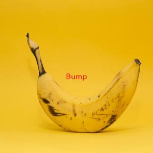 Bump (Instrumental version originally performed by Baby Blue)
