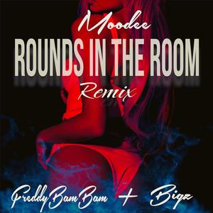 Rounds in the room (feat Freddy Bam Bam & Bigz) Remix