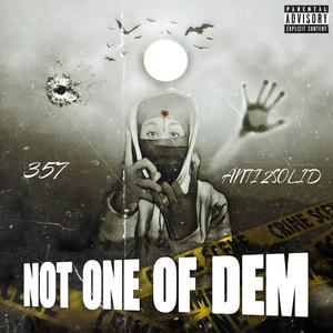 Not one of dem (Explicit)