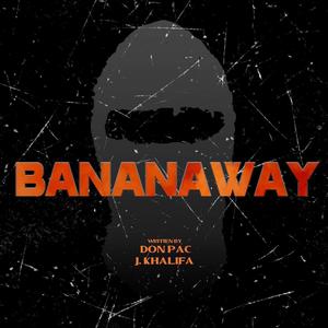Banana way (feat. JKhalifa) (Explicit)