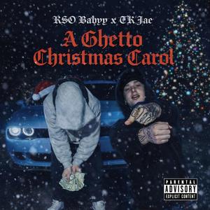 A Ghetto Christmas Carol (feat. TK Jae) (Explicit)