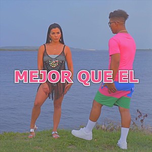 Mejor Que El (Explicit)