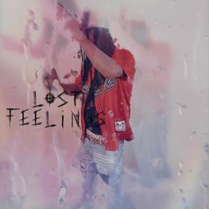 LOST FEELINGS (Explicit)