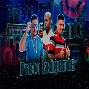 Preto Exigente (Explicit)
