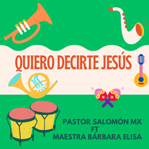 Quiero Decirte Jesús
