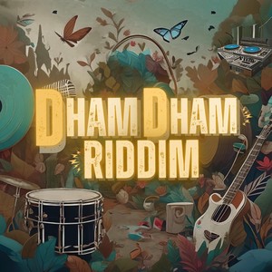 Dham Dham Riddim (Explicit)