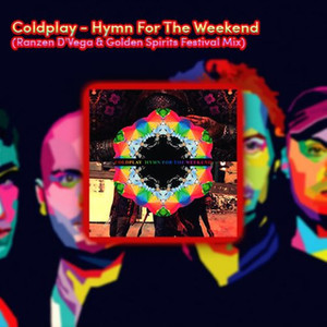 Hymn for the Weekend (Ranzen D'Vega & Golden Spirits Festival Mix)