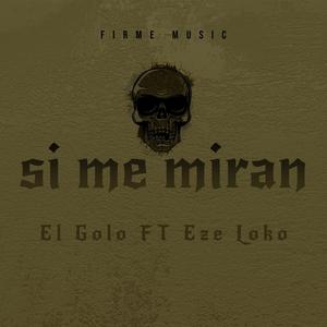 Si me miran (feat. Ese Loko) [Explicit]