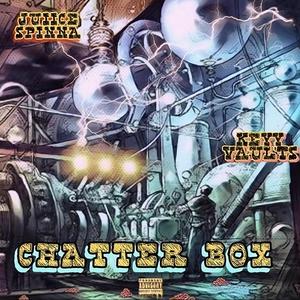 Chatter Box (feat. Juiice Spinna) (Explicit)