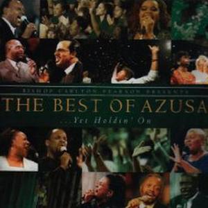 The Best of Azusa...Yet Holdin' On