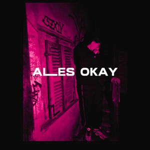 ALLES OKAY (Explicit)