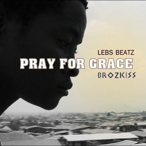 Pray for Grace (Explicit)