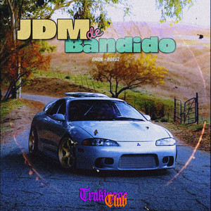 JDM de Bandido (Explicit)