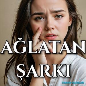 ağlatan şarkı