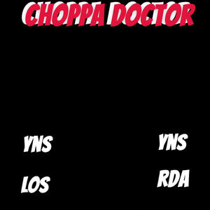 Choppa doctor (feat. G8a3y) (Explicit)